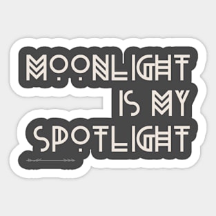 Moonlight is my Spotlight - Boho Design Sticker